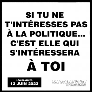 Si tu ne t’intéresses pas à la politique… C’est elle qui s’intéressera à toi.